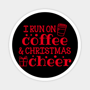 I Run on Coffee and Christmas Cheer Magnet